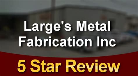 larges metal fabrication inc|metal fabricators watsonville ca.